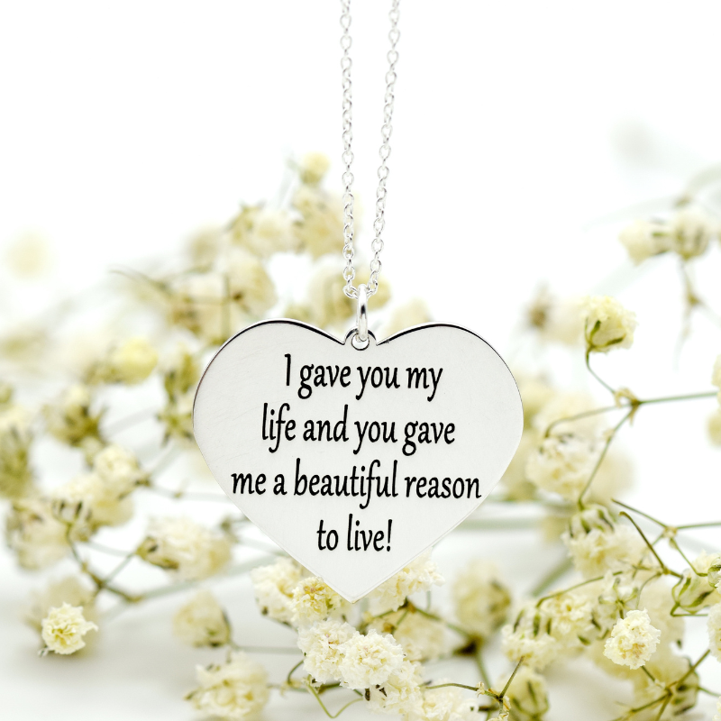 Lantisor si pandantiv personalizat simbol Inima I gave you my life and you gave me a beautiful reason to live! – Argint 925